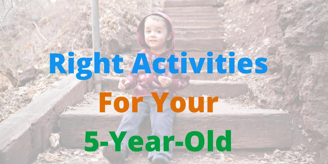 Why Finding The Right Activities Is So Important For Your 5-Year-Old - Subscription Box Kids